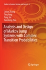 Analysis and Design of Markov Jump Systems with Complex Transition Probabilities - Book