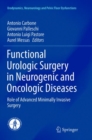 Functional Urologic Surgery in Neurogenic and Oncologic Diseases : Role of Advanced Minimally Invasive Surgery - Book