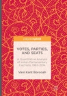 Votes, Parties, and Seats : A Quantitative Analysis of Indian Parliamentary Elections, 1962-2014 - Book