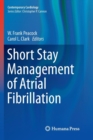 Short Stay Management of Atrial Fibrillation - Book