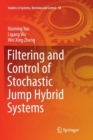 Filtering and Control of Stochastic Jump Hybrid Systems - Book