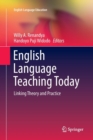 English Language Teaching Today : Linking Theory and Practice - Book