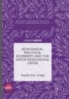 Ecological Political Economy and the Socio-Ecological Crisis - Book