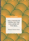 Hollywood in Crisis or: The Collapse of the Real - Book