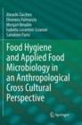 Food Hygiene and Applied Food Microbiology in an Anthropological Cross Cultural Perspective - Book
