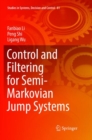 Control and Filtering for Semi-Markovian Jump Systems - Book