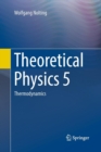 Theoretical Physics 5 : Thermodynamics - Book