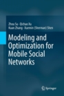 Modeling and Optimization for Mobile Social Networks - Book