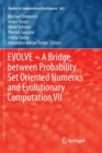 EVOLVE - A Bridge between Probability, Set Oriented Numerics and Evolutionary Computation VII - Book