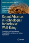 Recent Advances in Technologies for Inclusive Well-Being : From Worn to Off-body Sensing, Virtual Worlds, and Games for Serious Applications - Book