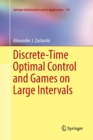 Discrete-Time Optimal Control and Games on Large Intervals - Book
