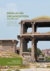 India as an Organization: Volume One : A Strategic Risk Analysis of Ideals, Heritage and Vision - Book