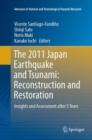 The 2011 Japan Earthquake and Tsunami: Reconstruction and Restoration : Insights and Assessment after 5 Years - Book