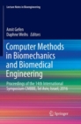 Computer Methods in Biomechanics and Biomedical Engineering : Proceedings of the 14th International Symposium CMBBE, Tel Aviv, Israel, 2016 - Book