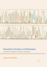 Population Genetics and Belonging : A Cultural Analysis of Genetic Ancestry - Book