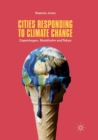 Cities Responding to Climate Change : Copenhagen, Stockholm and Tokyo - Book