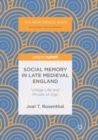 Social Memory in Late Medieval England : Village Life and Proofs of Age - Book