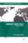 Democracy under Threat : A Crisis of Legitimacy? - Book