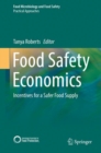 Food Safety Economics : Incentives for a Safer Food Supply - Book