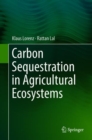 Carbon Sequestration in Agricultural Ecosystems - Book