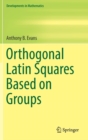 Orthogonal Latin Squares Based on Groups - Book
