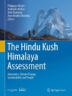 The Hindu Kush Himalaya Assessment : Mountains, Climate Change, Sustainability and People - Book