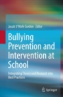 Bullying Prevention and Intervention at School : Integrating Theory and Research into Best Practices - Book