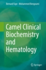 Camel Clinical Biochemistry and Hematology - Book