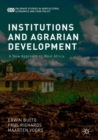 Institutions and Agrarian Development : A New Approach to West Africa - Book