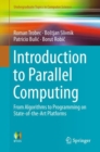 Introduction to Parallel Computing : From Algorithms to Programming on State-of-the-Art Platforms - Book