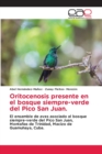 Oritocenosis presente en el bosque siempre-verde del Pico San Juan. - Book