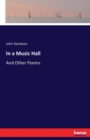 In a Music Hall : And Other Poems - Book