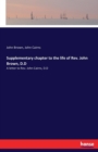 Supplementary chapter to the life of Rev. John Brown, D.D : A letter to Rev. John Cairns, D.D - Book