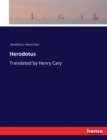Herodotus : Translated by Henry Cary - Book