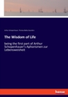 The Wisdom of Life : being the first part of Arthur Schopenhauer's Aphorismen zur Lebensweisheit - Book