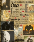 To My American Husband Once Upon A Time I Became Yours & You Became Mine And We'll Stay Together Through Both The Tears & Laughter : 20th Anniversary Gifts For Husband - Once Upon A Time Journal - Pap - Book
