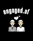 Engaged.af : Gay Wedding Guest Book - Mr And Mr Engagement Gift - Blank Paperback 8 x 10, 200 Pages With All Kinds Of Kisses Cover - Book