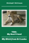 Tina - My Best Friend : My Bitch from Sri Lanka - eBook