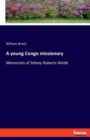 A young Congo missionary : Memorials of Sidney Roberts Webb - Book