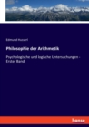 Philosophie der Arithmetik : Psychologische und logische Untersuchungen - Erster Band - Book