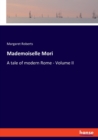 Mademoiselle Mori : A tale of modern Rome - Volume II - Book