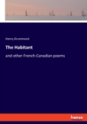 The Habitant : and other French-Canadian poems - Book