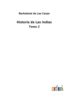 Historia de Las Indias : Tomo 2 - Book