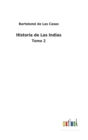 Historia de Las Indias : Tomo 2 - Book