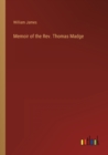 Memoir of the Rev. Thomas Madge - Book