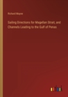 Sailing Directions for Magellan Strait, and Channels Leading to the Gulf of Penas - Book