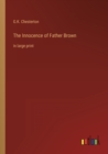 The Innocence of Father Brown : in large print - Book