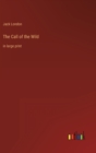 The Call of the Wild : in large print - Book
