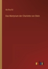 Das Martyrium der Charlotte von Stein - Book