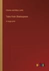 Tales from Shakespeare : in large print - Book